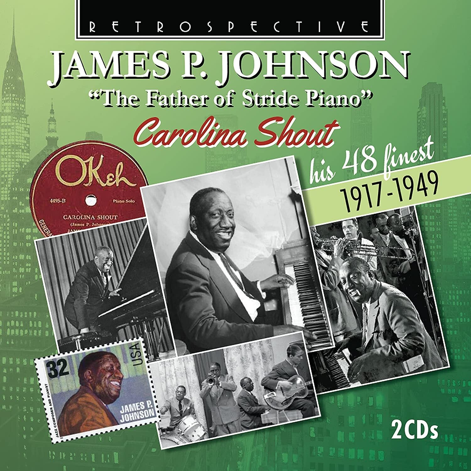 The Father of Stride Piano: Carolina Shout: 1917-1949