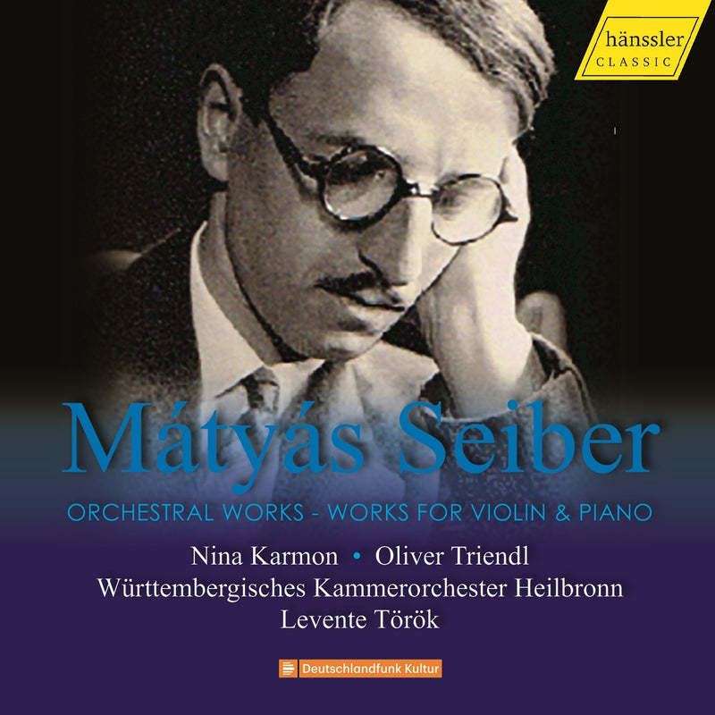 Mátyás Seiber: Orchestral Works/Works for Violin & Piano