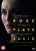 Rose plays Julie