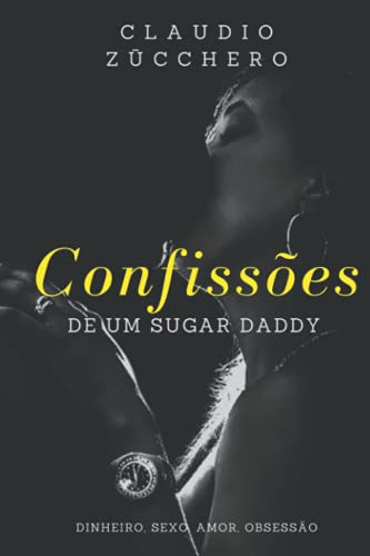 Confissões de um Sugar Daddy