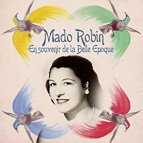 Mado Robin: 20 Chansons De La Belle Epoque