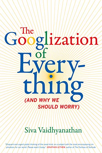 Googlization Of Everything