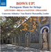 Bows Up!: Portuguese Music for Strings