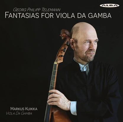 Georg Philipp Telemann: Fantasias for Viola Da Gamba