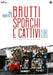 Brutti Sporchi E Cattivi (Nuova Edizione)