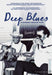 Deep Blues - A film by Robert Mugge