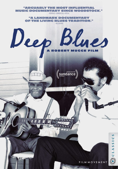 Deep Blues - A film by Robert Mugge