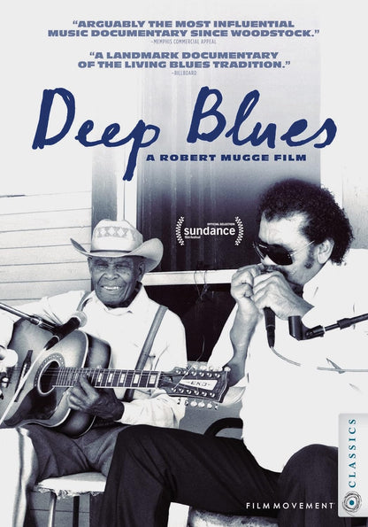 Deep Blues - A film by Robert Mugge