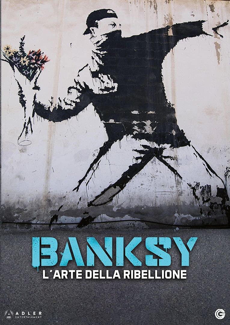 Banksy - L'arte della ribellione