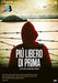 Piu` Libero Di Prima - (Italian Import)