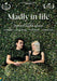 Madly In Life (Aka Une Vie Demente)