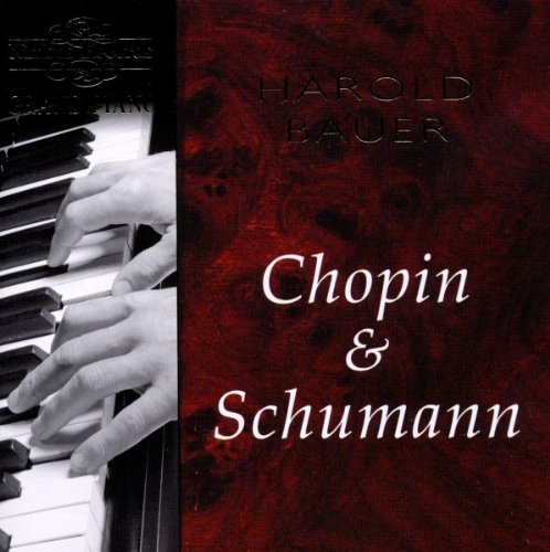 Harold Bauer Plays Chopin and Schumann