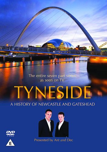 A History Of Tyneside -Ant and Dec