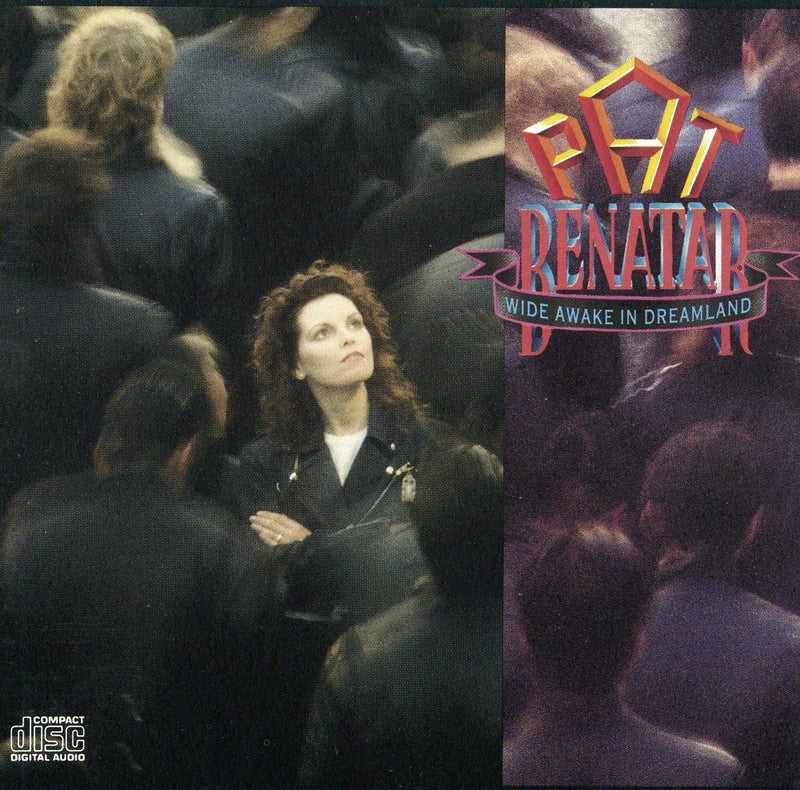 Pat Benatar - Wide Awake In Dreamland