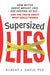 Supersized Lies