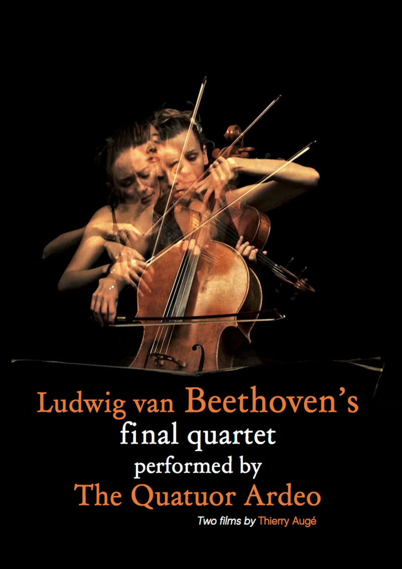 The Quatuor Ardeo - Ludwig Van Beethoven's Final Quartet Performed By The Quatuor Ardeo