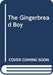 The Gingerbread Boy