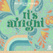 IT`S ALRIGHT