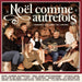 Noel Comme Autrefois