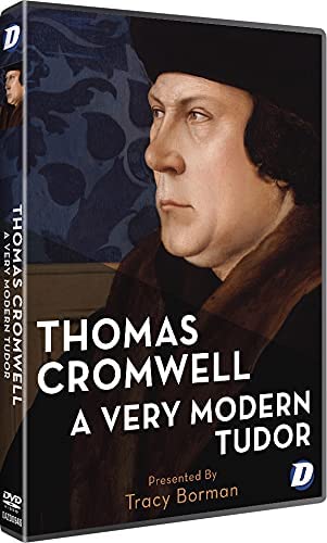 Thomas Cromwell: A Very Modern Tudor