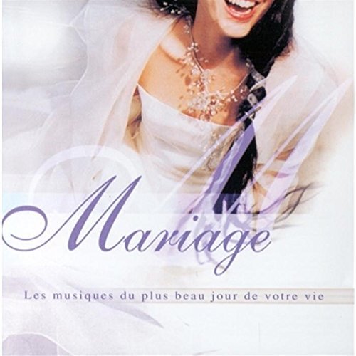 Mariage - Les musiques du plus beau jour de votre vie