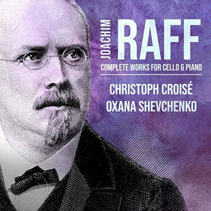 Joachim Raff: Complete Works for Cello & Piano