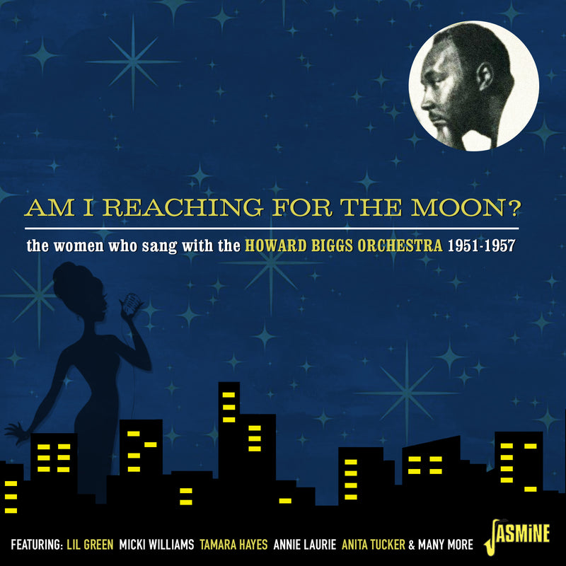 Am I Reaching for the Moon?: The Women Who Sang With the Howard Biggs Orchestra 1951-1957