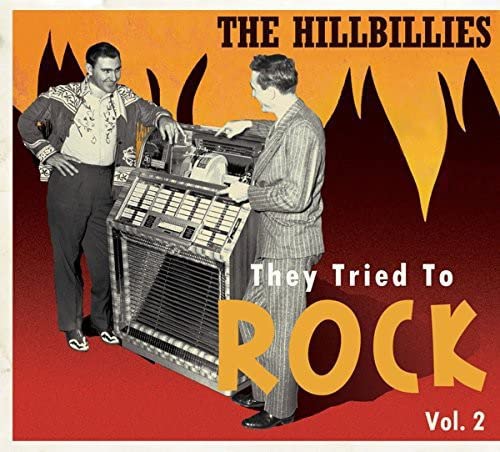 The Hillbillies-They Tried to Rock Vol.2