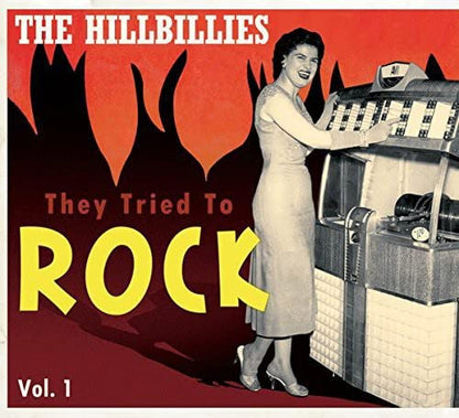 The Hillbillies-They Tried To Rock Vol.1