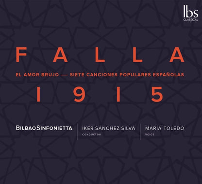 Falla: 1915: El Amor Brujo/Siete Canciones Populares Españolas