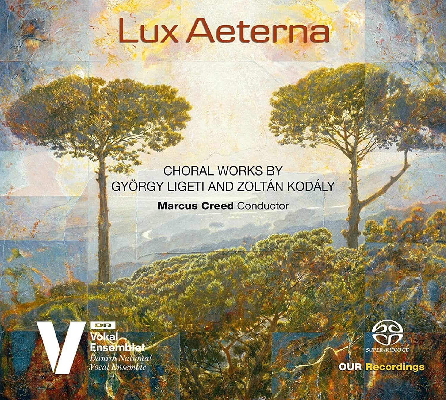 Lux Aeterna: Choral Works By György Ligeti and Zoltán Kodály
