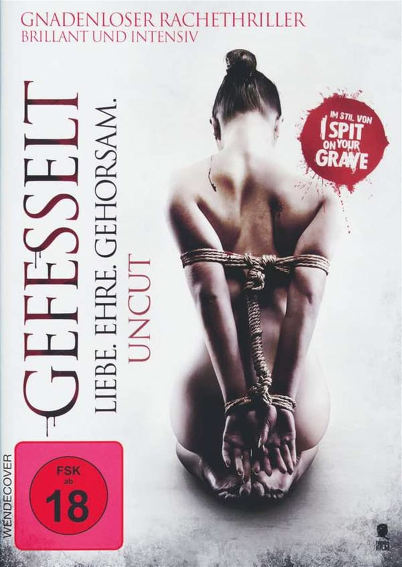Gefesselt - Liebe. Ehre. Gehorsam. (Uncut