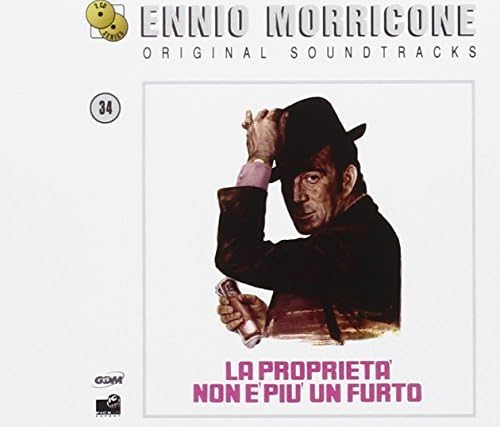 La Classe Operaia Va in Paradiso / La Proprietà Non È Più Un Furto Property Is No Longer a Theft Original Soundtracks