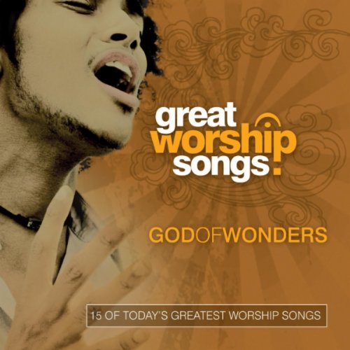 God of Wonders: 15 of Today's Greatest Worship Songs