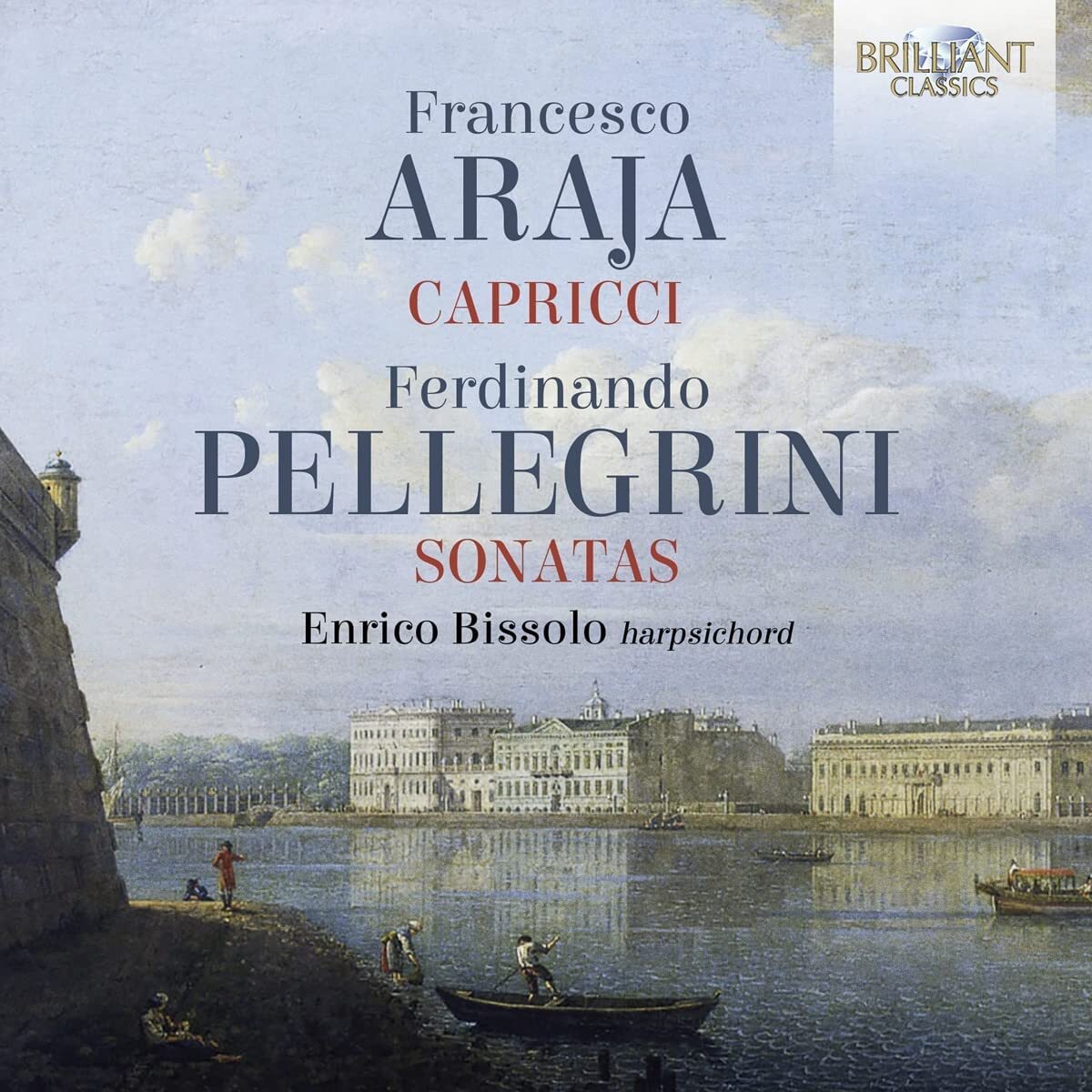 Francesco Araja: Capricci/Ferdinando Pellegrini: Sonatas