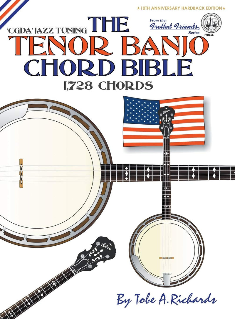 The Tenor Banjo Chord Bible: CGDA Standard 'Jazz' Tuning 1,728 Chords (FFHB05) (Fretted Friends
