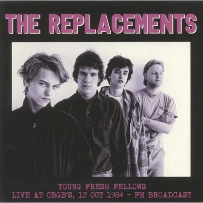 Young Fresh Fellows. Live At Cbgbs 12 Oct 1984 - Fm Broadcast-REPLACEMENTS