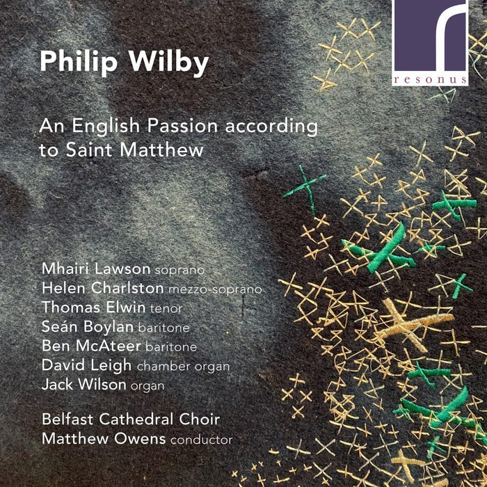 Philip Wilby: An English Passion According to Saint Matthew