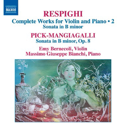 Respighi: Complete Works for Violin and Piano - Volume 2