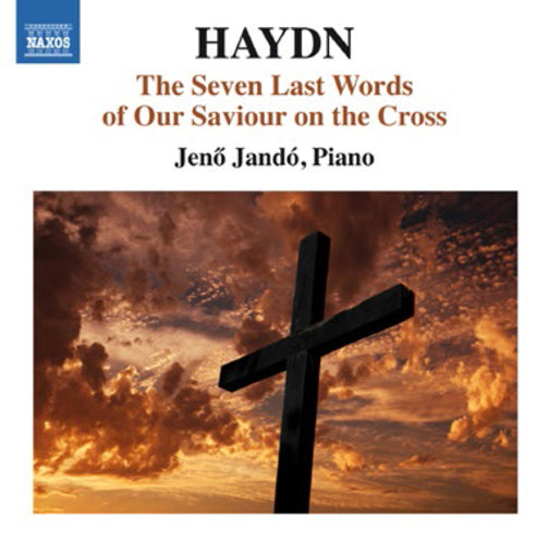 Haydn: The Seven Last Words of Our Saviour On the Cross