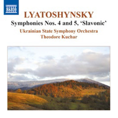 Lyatoshynsky: Symphony Nos. 4 and 5, 'Slavonic'
