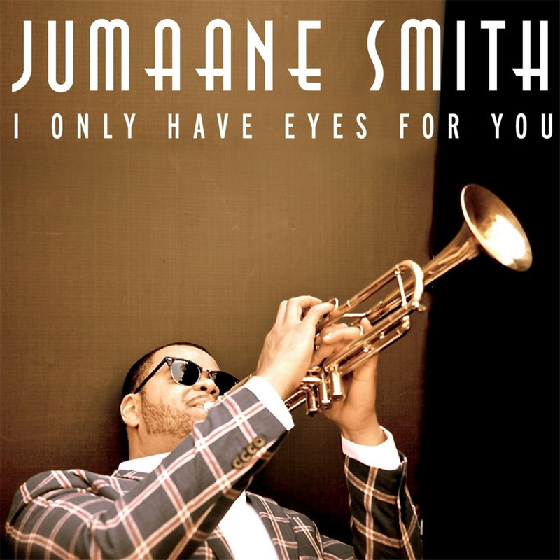 Jumaane Smith-I Only Have Eyes For You