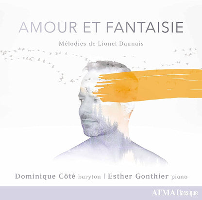 Amour Et Fantaisie: Mélodies De Lionel Daunais