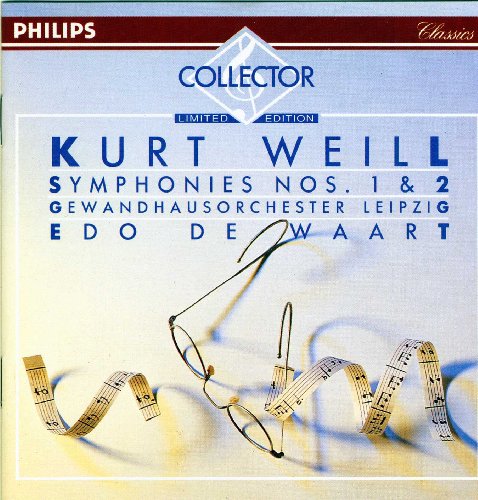 De Waart- Weill. Symphonies Nos. 1 & 2