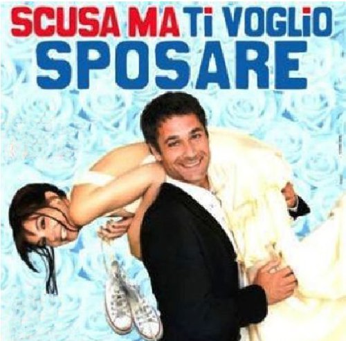 Scusa Ma Ti Voglio Sposare / Soundtrack.