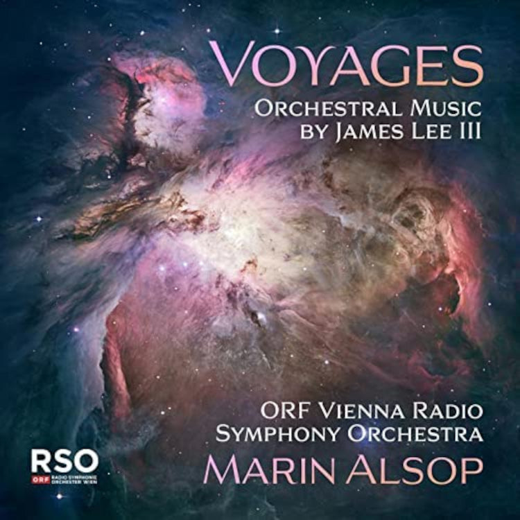 Voyages: Orchestral Music By James Lee III