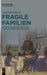 Fragile Familien: Ehe und häusliche Lebenswelt in der bürgerlichen Moderne (German Edition