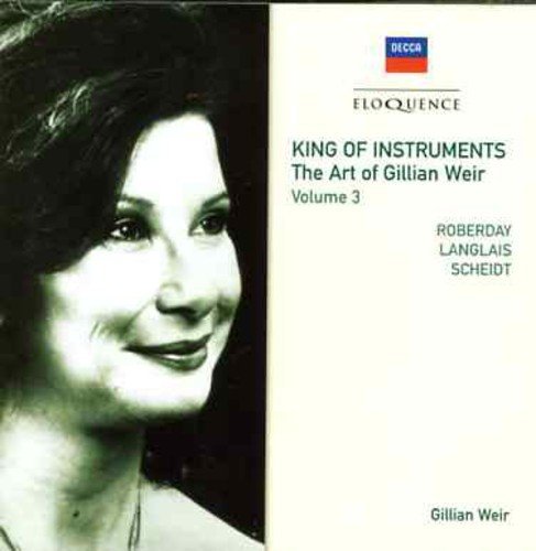 The Art of Gillian Weir: King of Instruments - Volume 3