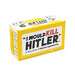 I Would Kill Hitler