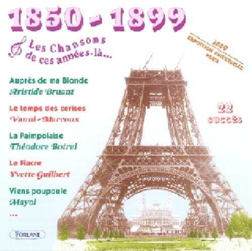 Ces Annees La : 1850 - 1899